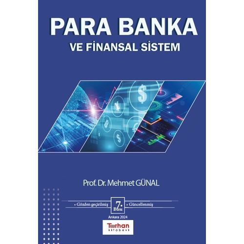 Turhan Kitabevi Para Banka ve Finansal Sistem Prof. Dr. Mehmet G�nal 7. Bask�,� 2024