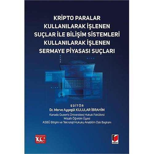 Adalet Yaynevi Kripto Paralar Kullanlarak lenen Sular ile Biliim Sistemleri Kullanlarak lenen Sermaye Piyasas Sular