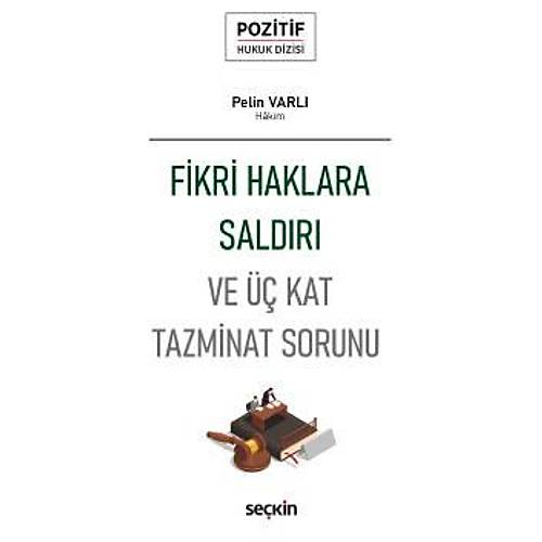 Sekin Yaynclk Fikri Haklara Saldr ve  Kat Tazminat Sorunu-Pelin Varl