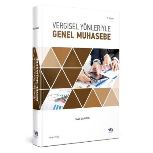 VMD Vergisel Y�nleriyle Genel Muhasebe 7. Bask� - Suat Sar�g�l Vergi M�fetti�leri Derne�i Yay�nlar�