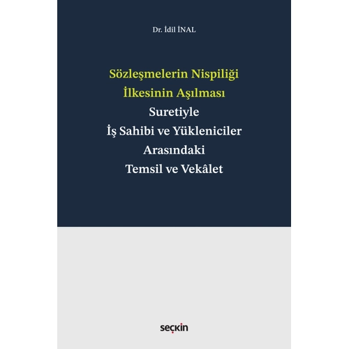 Sekin Yaynclk Szlemelerin Nispilii lkesinin Almas Suretiyle  Sahibi ve Ykleniciler Arasndaki Temsil ve Veklet ( dil nal)