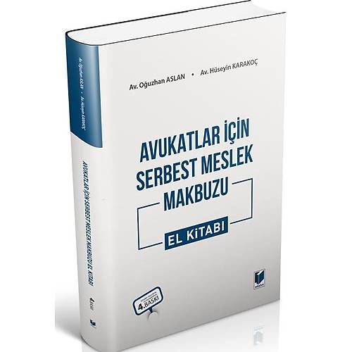 Adalet Yaynevi-Avukatlar iin Serbest Meslek Makbuzu El Kitab-Ouzhan Aslan Hseyin Karako