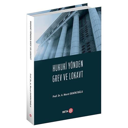 Beta Yay�nevi Hukuki Y�nden Grev ve Lokavt (Murat Demircio�lu)