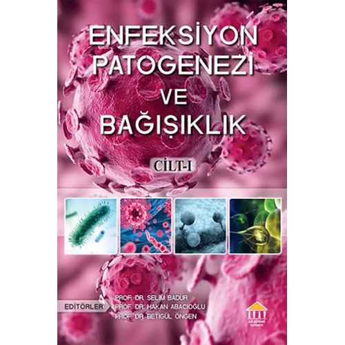Enfeksiyon Patogenezi ve Ba����kl�k Selim Bodur/Akademi Yay�nevi