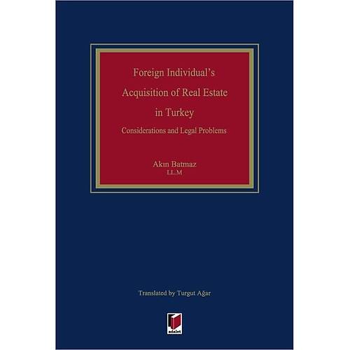 Adalet Yayınevi Foreign Individual's Acquisition of Real Estate in Turkey Considerations and Legal Problems