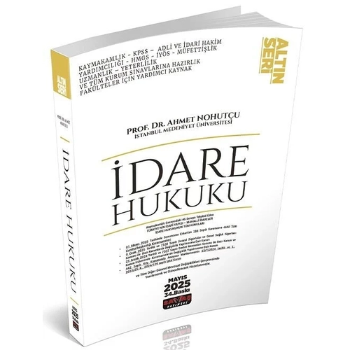 Sava� Yay�nlar� 2025 �dare Hukuku Konu Anlat�m� Alt�n Seri (Ahmet Nohut�u)