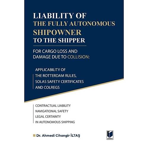Adalet Yay�nevi Liability Of The Fully Autonomous Shipowner To The Shipper Ahmedi Cihangir �lta� Adalet Yay�nevi A�ustos 2026