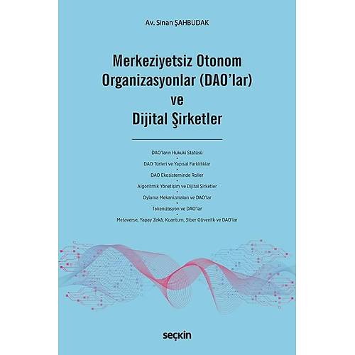 Se�kin Yay�nc�l�k Merkeziyetsiz Otonom Organizasyonlar (DAO'lar) ve Dijital �irketler-Sinan �ahbudak