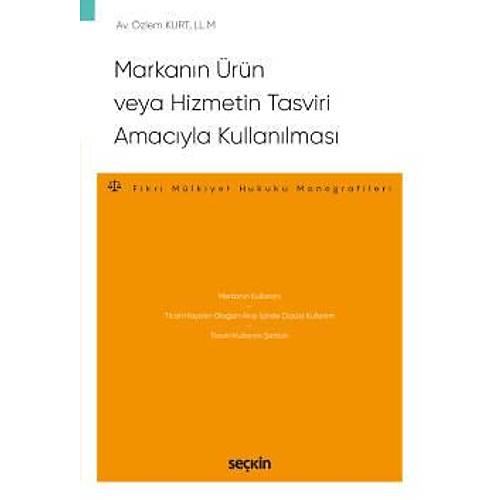 Sekin Yaynclk Markann rn veya Hizmetin Tasviri Amacyla Kullanlmas-zlem Kurt