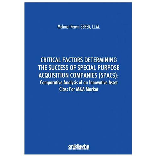 On ki Levha Critical Factors Determining The Success Of Special Purpose Acquisition Companies (SPACS) On ki Levha Yaynclk