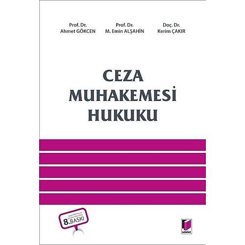 Adalet Yaynevi Ceza Muhakemesi Hukuku (Ahmet Gkcen)