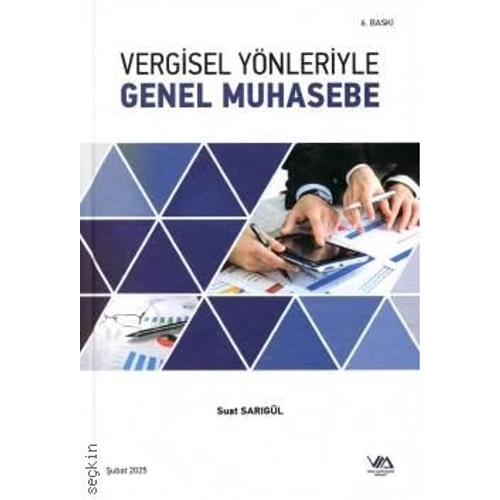 Vergi M�fetti�leri Derne�i Vergisel Y�nleriyle Genel Muhasebe (Suat Sar�g�l)