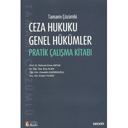Sekin Ceza Hukuku Genel Hkmler Pratik alma Kitab (Mehmet Emin Artuk)