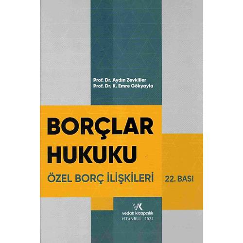 Vedat Yaynclk Borlar Hukuku zel Bor likileri (Aydn Zevkliler,Emre Gkyayla)
