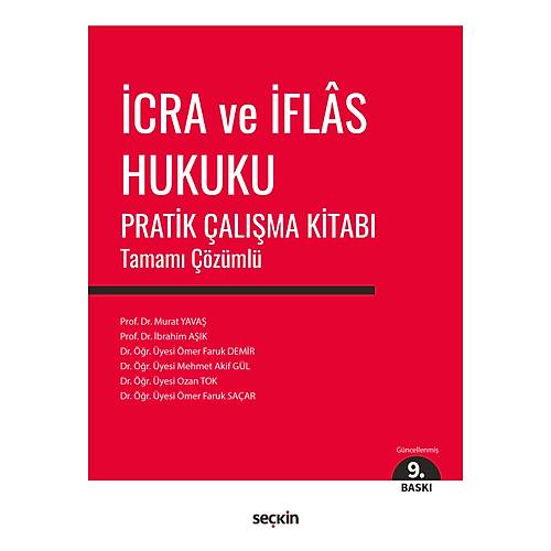 Se�kin Yay�nevi �cra ve �flas Hukuku Pratik �al��ma Kitab� (�brahim A��k-Mehmet Akif G�l-Murat Yava�-Ozan Tok)