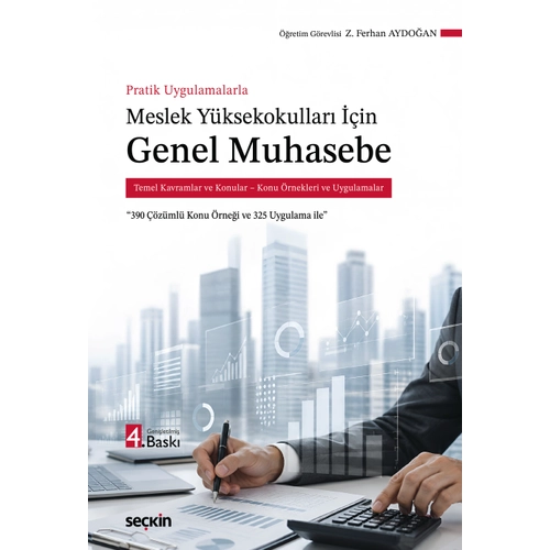 Se�kin Yay�nc�l�k Genel Muhasebe (MYO) Temel Kavramlar ve Konular � Konu �rnekleri ve Uygulamalar-Zeynep Ferhan Aydo�an