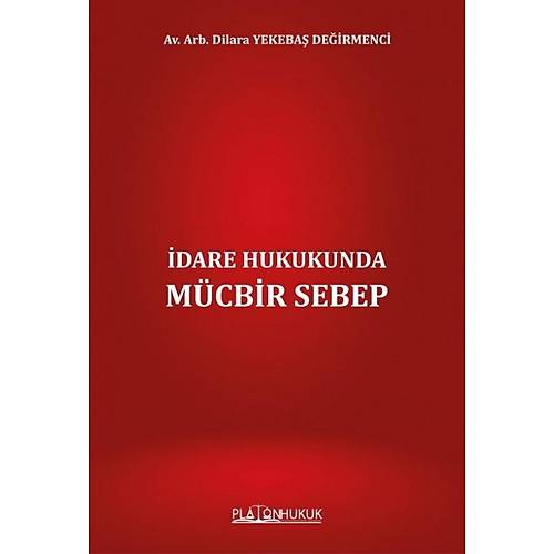 Platon Hukuk Yaynevi dare Hukukunda Mcbir Sebep Dilara Yekeba Deirmenci