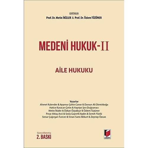 Adalet Yay�nevi Medeni Hukuk-II Aile Hukuku (Metin �kizler,�zlem T�z�ner)