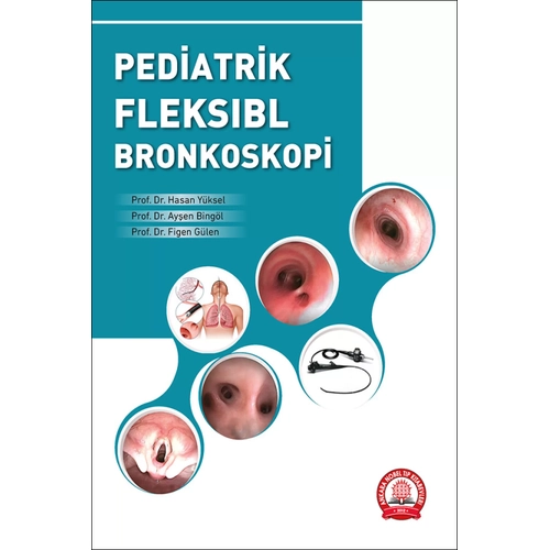 Pediatrik Fleks�bl Bronkoskopi (Ay�en Bing�l) Ankara Nobel T�p Kitabevleri
