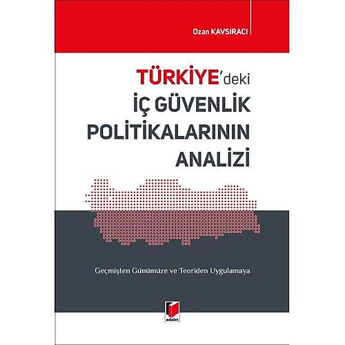 Adalet Yayınevi Türkiye'deki İç Güvenlik Politikalarının Analizi Ozan Kavsıracı