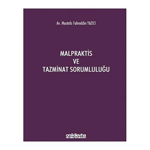 On ki Levha Yaynclk Malpraktis ve Tazminat Sorumluluu Mustafa Fahreddin Yazc