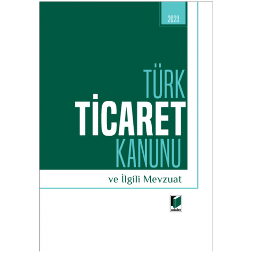 Adalet Yaynevi Trk Ticaret Kanunu ve lgili Mevzuat Grsel Yalva