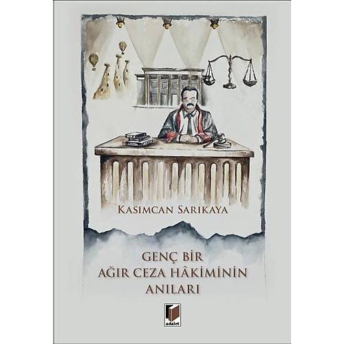 Adalet Yaynevi Gen Bir Ar Ceza Hakiminin Anlar (Kasmcan Sarkaya)