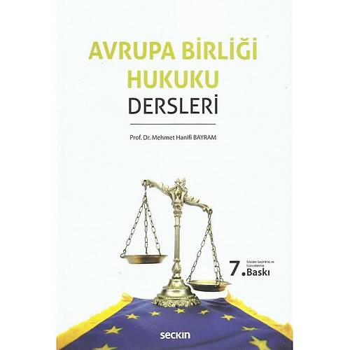 Sekin Yaynevi Avrupa Birlii Hukuku Dersleri (Mehmet Hanifi Bayram)