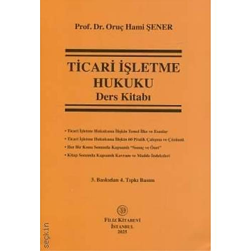 Se�kin Yay�nc�l�k Ticari ��letme Hukuku Ders Kitab� (Oru� Hami �ener)