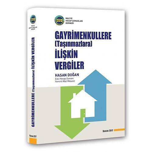 Maliye Hesap Uzmanları Derneği Yayınları Gayrimenkullere (Taşınmazlara) İlişkin Vergiler Hasan Doğan