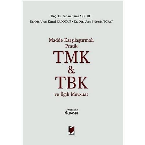 Adalet Yaynevi Pratik Trk Medeni Kanunu & Trk Borlar Kanunu ve lgili Mevzuat Sinan Sami Akkurt,Kemal Erdoan ,Hseyin Tokat