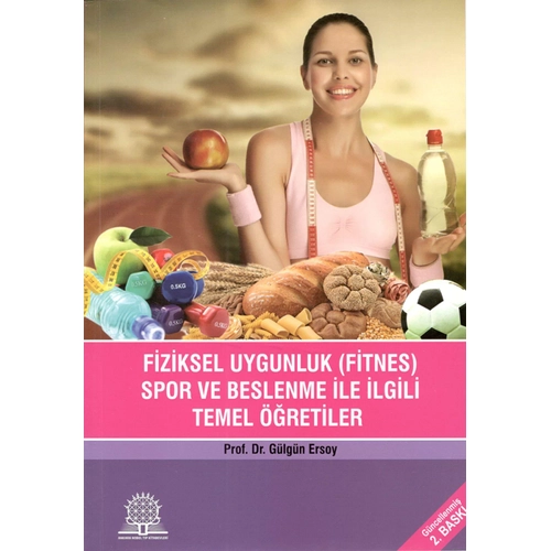 Fiziksel Uygunluk (Fitnes) Spor Beslenme �le �lgili Temel ��reti (G�lg�n Ersoy) Ankara Nobel T�p Kitabevleri