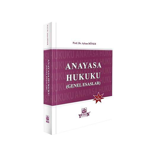 Yetkin Yay�nlar� Anayasa Hukuku Genel Esaslar (Ayhan D�ner) Ayhan D�ner
