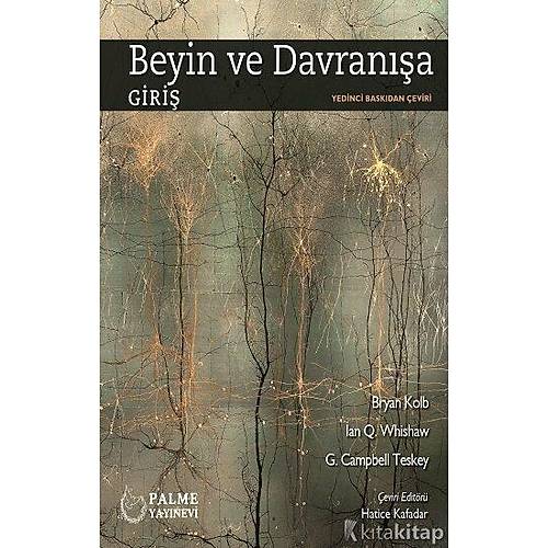 Beyin ve Davran��a Giri� Bryan Kolb, Hatice Kafadar Palme Yay�nevi