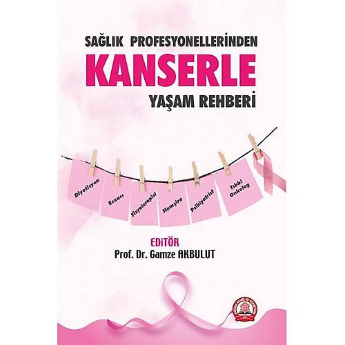 Sa�l�k Profesyonellerinden Kanserle Ya�am Rehberi-Gamze Akbulut