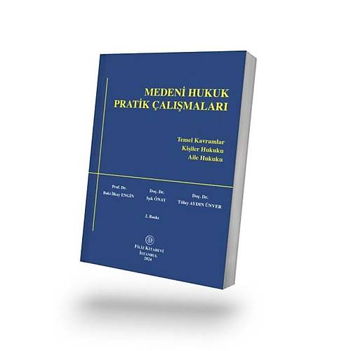 Filiz Medeni Hukuk Pratik almalar Temel Kavramlar, Kiiler Hukuku, Aile Hukuku (Baki lkay Engin)