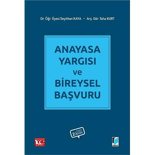 Adalet Yaynevi Anayasa Yargs ve Bireysel Bavuru/Seyithan Kaya Taha Kurt