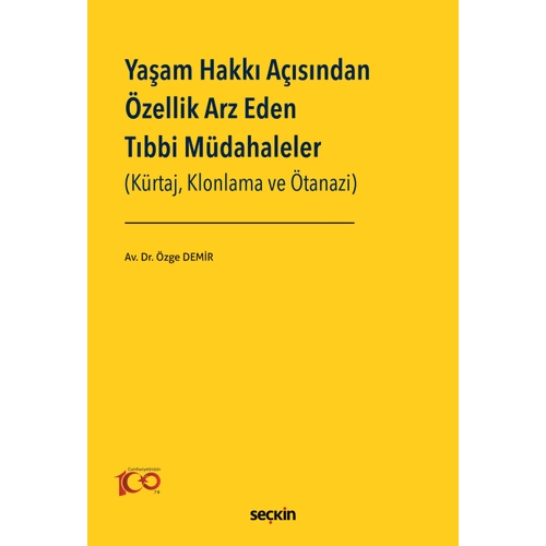 Se�kin Yay�nevi Ya�am Hakk� A��s�ndan �zellik Arz Eden T�bbi M�dahaleler-�zge Demir