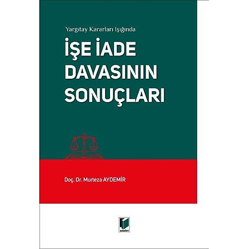 Adalet Yaynevi Yargtay Kararlar Inda e ade Davasnn Sonular Murteza Aydemir