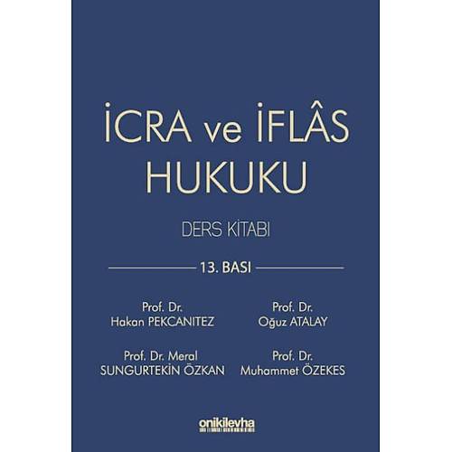 Oniki Levha Yay�nevi �cra ve �fl�s Hukuku Ders Kitab� (Ciltli) (Hakan Pekcan�tez-O�uz Atalay)
