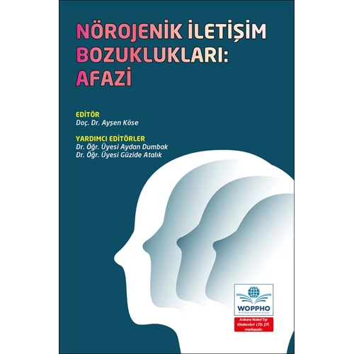 N�rojenik �leti�im Bozukluklar�: Afazi (Ay�en K�se) Ankara Nobel T�p Kitabevleri