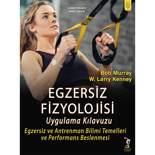 Spor Yay�nevi Egzersiz Fizyolojisi Uygulama K�lavuzu-Bob Murray