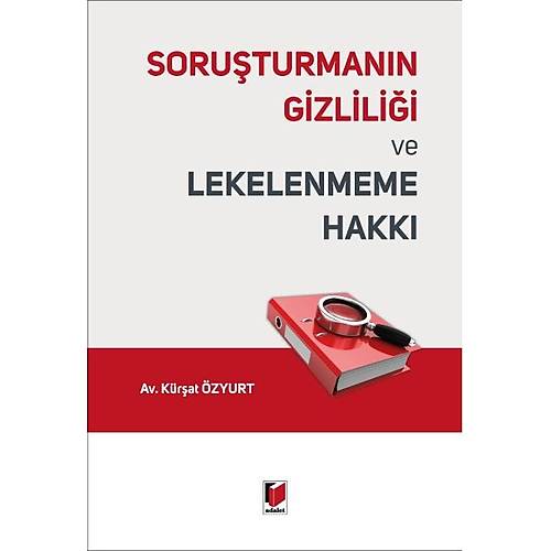 Adalet Yaynevi Soruturmann Gizlilii ve Lekelenmeme Hakk Krat zyurt
