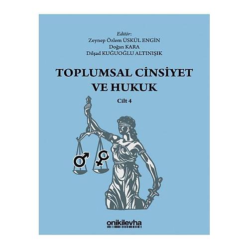 On ki Levha Yaynclk Toplumsal Cinsiyet ve Hukuk Cilt 4 Zeynep zlem skl Engin