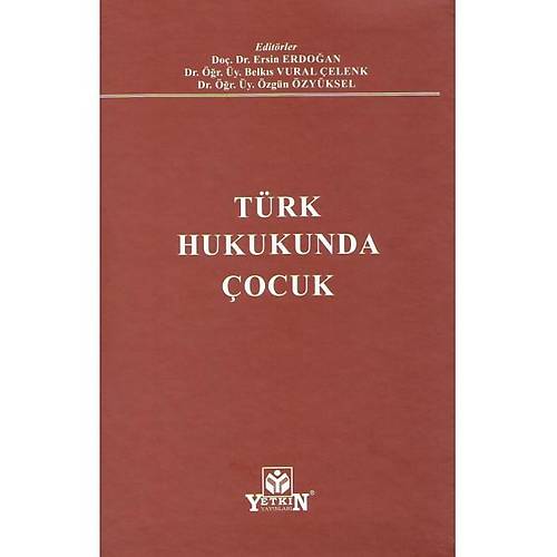 Yetkin Yaynevi Trk Hukukunda ocuk Ersin Erdoan Belks Vural elenk zgn zyksel