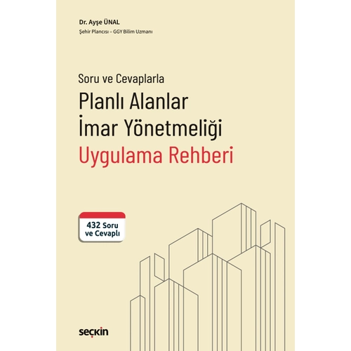 Se�kin Yay�nevi Soru ve Cevaplarla Planl� Alanlar �mar Y�netmeli�i Uygulama Rehberi (Ay�e �nal)