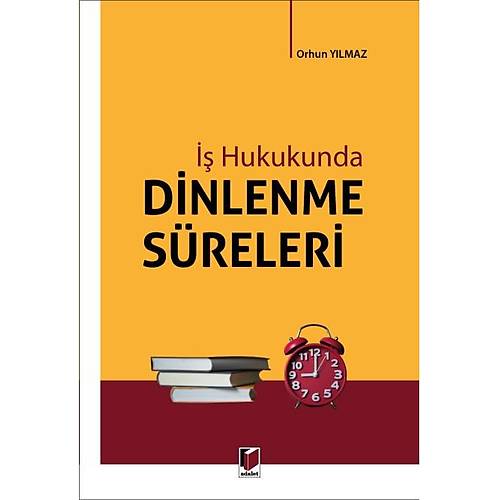 Adalet Yaynevi  Hukukunda Dinlenme Sreleri (Orhun Ylmaz)