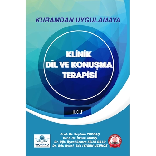 Kuramdan Uygulamaya Klinik Dil ve Konu�ma Terapisi Cilt -2 (Seyhun TOPBA� , �lknur MAVI�) Ankara Nobel T�p Kitabevleri