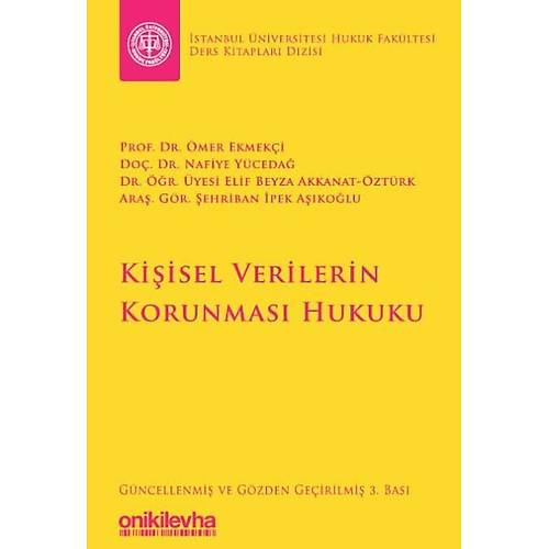 On �ki Levha Yay�nc�l�k Ki�isel Verilerin Korunmas� Hukuku (�mer Ekmek�i/Elif Beyza Akkanat �zt�rk)
