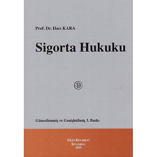 Filiz Yaynclk Sigorta Hukuku (Hac Kara)